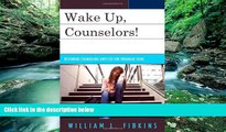 Big Sales  Wake Up Counselors!: Restoring Counseling Services for Troubled Teens  Premium Ebooks