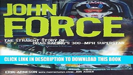 Ebook John Force: The Straight Story of Drag Racing s 300-MPH Superstar Free Read