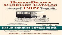 Ebook Horse-Drawn Carriage Catalog, 1909 (Dover Pictorial Archives) Free Read