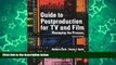 Buy NOW  Guide to Postproduction for TV and Film: Managing the Process  Premium Ebooks Online Ebooks