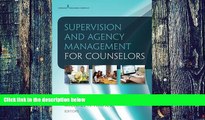 READ FULL  Supervision and Agency Management for Counselors  BOOOK ONLINE