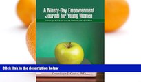 Deals in Books  A Ninety-Day Empowerment Journal for Young Women: Learn to Affirm Daily Self-Love,