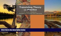 Big Sales  Translating Theory into Practice: A Student Guide to Counseling Practicum and