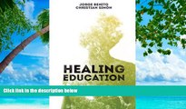 Deals in Books  Healing Education: Science and Consciousness of the New Educational Paradigm