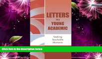 Deals in Books  Letters to a Young Academic: Seeking Teachable Moments  BOOK ONLINE