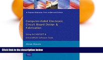 Big Sales  Computer Aided Electronic Circuit Board Design and Fabrication: Using OrCAD/SDT and