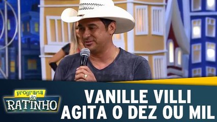 Vanille Villi agita o Dez ou Mil