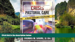 Big Sales  Crisis Pastoral Care: A Police Chaplain s Perspective  Premium Ebooks Best Seller in USA