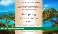 Deals in Books  Helping Teens Who Cut, First Edition: Understanding and Ending Self-Injury  READ