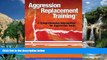 Buy NOW  Aggression Replacement Training: A Comprehensive Intervention for Aggressive Youth, Third