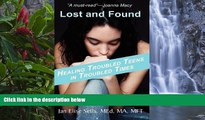 Buy NOW  Lost and Found: Healing Troubled Teens in Troubled Times  Premium Ebooks Best Seller in
