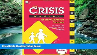 Big Sales  The Crisis Manual for Early Childhood Teachers: How to Handle the Really Difficult