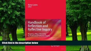 Must Have  Handbook of Reflection and Reflective Inquiry: Mapping a Way of Knowing for