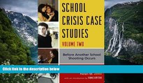 Deals in Books  School Crisis Case Studies: Before Another School Shooting Occurs  Premium Ebooks