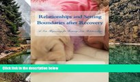 Deals in Books  Relationships and Setting Boundaries after Recovery: A New Beginning for Forming