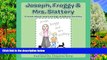 Buy NOW  Joseph,Froggy  Mrs. Slattery: A book about overcoming childhood anxiety.  Premium Ebooks