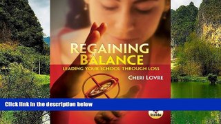 Deals in Books  Regaining Balance: Leading Your School Through Loss  Premium Ebooks Online Ebooks