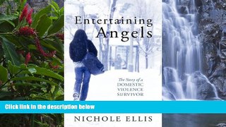 Buy NOW  Entertaining Angels: The Story of a Domestic Violence Survivor  READ PDF Online Ebooks