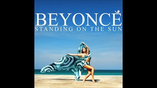 Beyoncé – Standing on the Sun