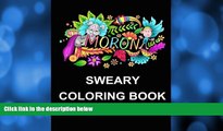 Buy NOW  Sweary Coloring Book: Adult Coloring Book with Relaxing Swear Words (Swear Word Adult