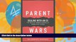 Big Sales  Parent Wars: Dealing with an Ex to Build Emotionally Healthy Kids  Premium Ebooks