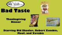 Bad Taste 010 - Thanksgiving Dinner
