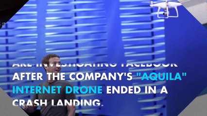 Facebook drone crash prompts safety investigation
