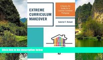 Big Sales  Extreme Curriculum Makeover: A Hands-On Guide for a Learner-Centered Pedagogy  Premium