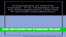 Read Now Essentials of Dental Caries: The Disease and Its Management (Dental Practitioner Handbook