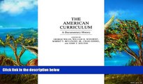 Buy NOW  The American Curriculum: A Documentary History (Documentary Reference Collections)
