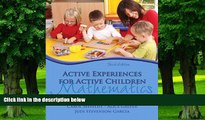 READ FULL  Active Experiences for Active Children: Mathematics (3rd Edition)  BOOOK ONLINE