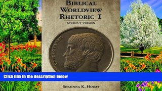 Big Sales  Biblical Worldview Rhetoric 1: Student Version  Premium Ebooks Best Seller in USA