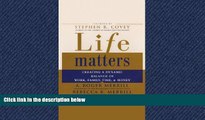 READ book Life Matters: Creating a Dynamic Balance of Work, Family, Time,   Money READ ONLINE