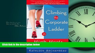 READ PDF [DOWNLOAD] Climbing the Corporate Ladder in High Heels [DOWNLOAD] ONLINE