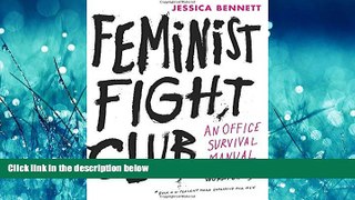 PDF [DOWNLOAD] Feminist Fight Club: An Office Survival Manual for a Sexist Workplace BOOK ONLINE