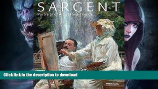 READ BOOK  Sargent: Portraits of Artists and Friends  PDF ONLINE