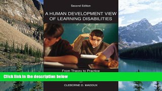 Deals in Books  A Human Development View Of Learning Disabilities: From Theory To Practice  READ