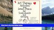 Buy NOW  Art Therapy Activities and Lesson Plans for Individuals and Groups: A Practical Guide for