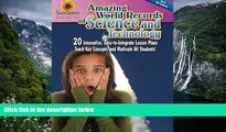 Buy NOW  Amazing World Records of Science and Technology: 20 Innovative, Easy-to-Integrate Lesson