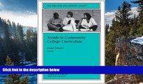 Deals in Books  Trends in Community College Curriculum: New Directions for Community Colleges,