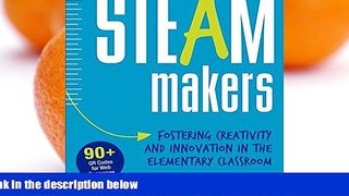 Buy NOW  STEAM Makers: Fostering Creativity and Innovation in the Elementary Classroom  Premium