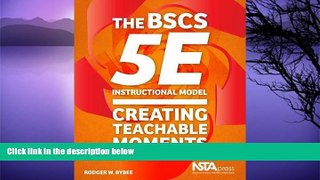 Buy NOW  The BSCS 5E Instructional Model: Creating Teachable Moments - PB356X  READ PDF Online