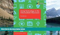 Big Sales  Using Technology in the Intermediate Classroom - Science  Premium Ebooks Best Seller in