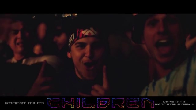 Robert Miles - Children (Dany BPM Hardstyle Remix)