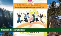 Buy NOW  6-12 Physical Education Games   Activity Book Integrating STEM  Premium Ebooks Best