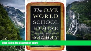 Buy NOW  The One World Schoolhouse: Education Reimagined  Premium Ebooks Best Seller in USA