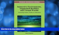 Deals in Books  Immersive Environments, Augmented Realities, and Virtual Worlds: Assessing Future