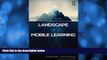 Buy NOW  The New Landscape of Mobile Learning: Redesigning Education in an App-Based World  READ