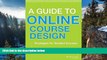 Deals in Books  A Guide to Online Course Design: Strategies for Student Success  Premium Ebooks