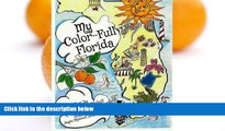 Big Sales  My Color-Full Florida: A fun and interactive way to learn about Florida s history